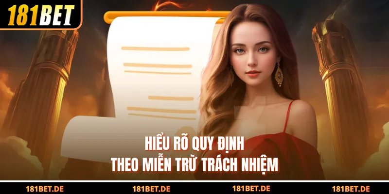 Hiểu rõ quy định theo miễn trừ trách nhiệm