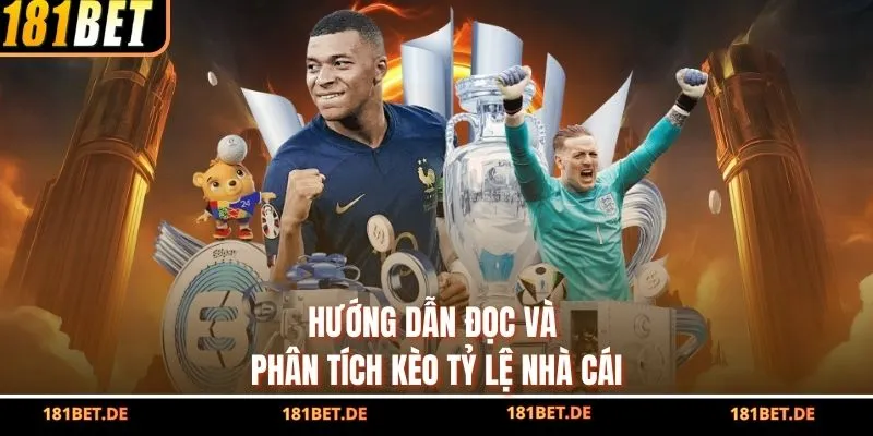 Hướng dẫn đọc và phân tích kèo tỷ lệ nhà cái