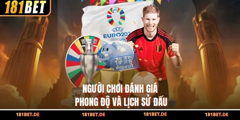 Người chơi đánh giá phong độ và lịch sử đấu