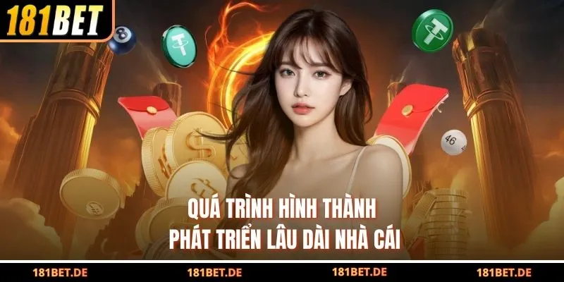 Quá trình hình thành phát triển lâu dài nhà cái