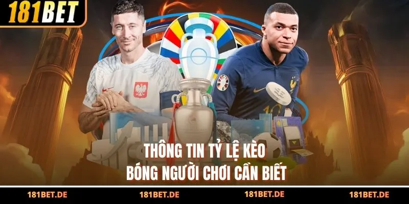 Thông tin tỷ lệ kèo bóng người chơi cần biết